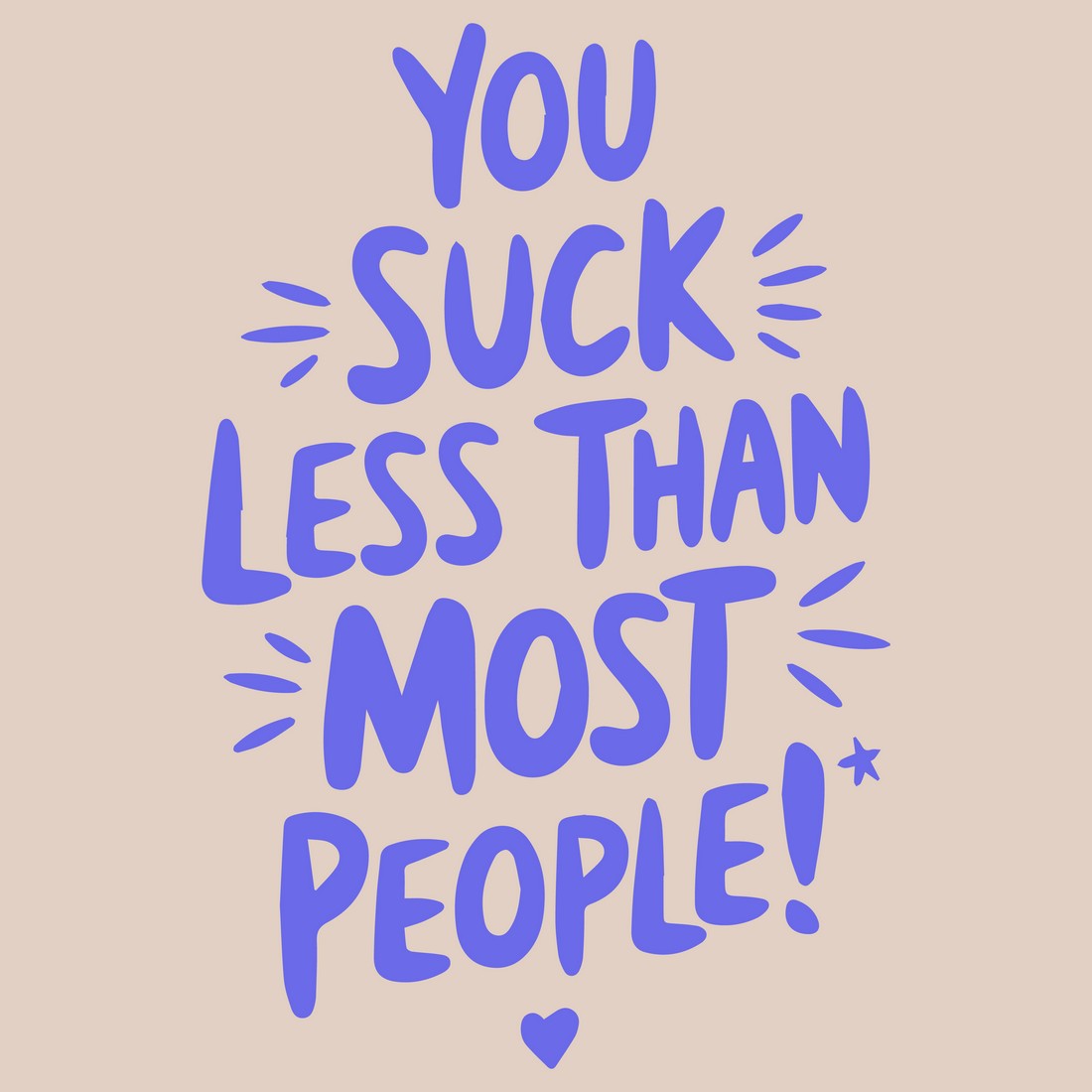 you suck less than most people 100 28