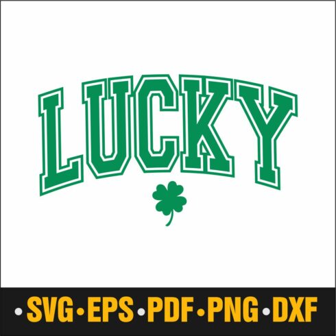 Lucky Svg, Lucky SVG PNG, St Patrick's Day Shirt Svg Png, Luck Svg Png, Varsity Svg Png, St Paddy's Day Svg, Varsity Letters Svg cover image.