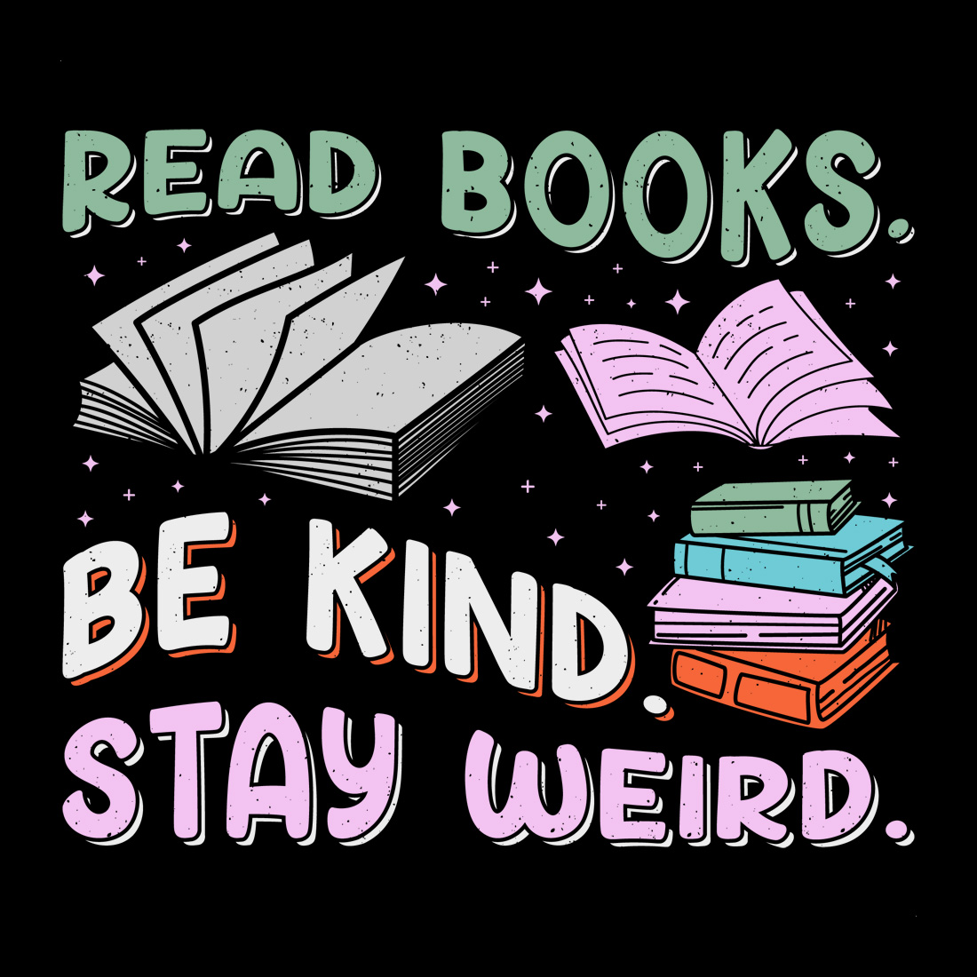 Read Books Be Kind Stay Weird Read Book Reading Sublimation Retro Vintage T-Shirt Vector Graphic Design cover image.