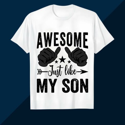 Awesome Just Like My Son T-shirt Design SVG EPS AI PNG Mother's T shirt cover image.