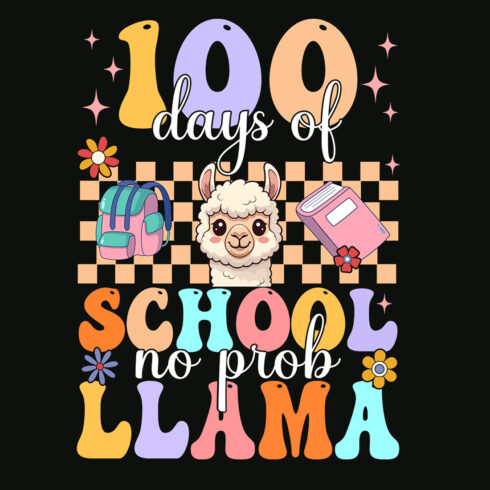 100 days of school no prob llama Graphic for llama lovers cover image.