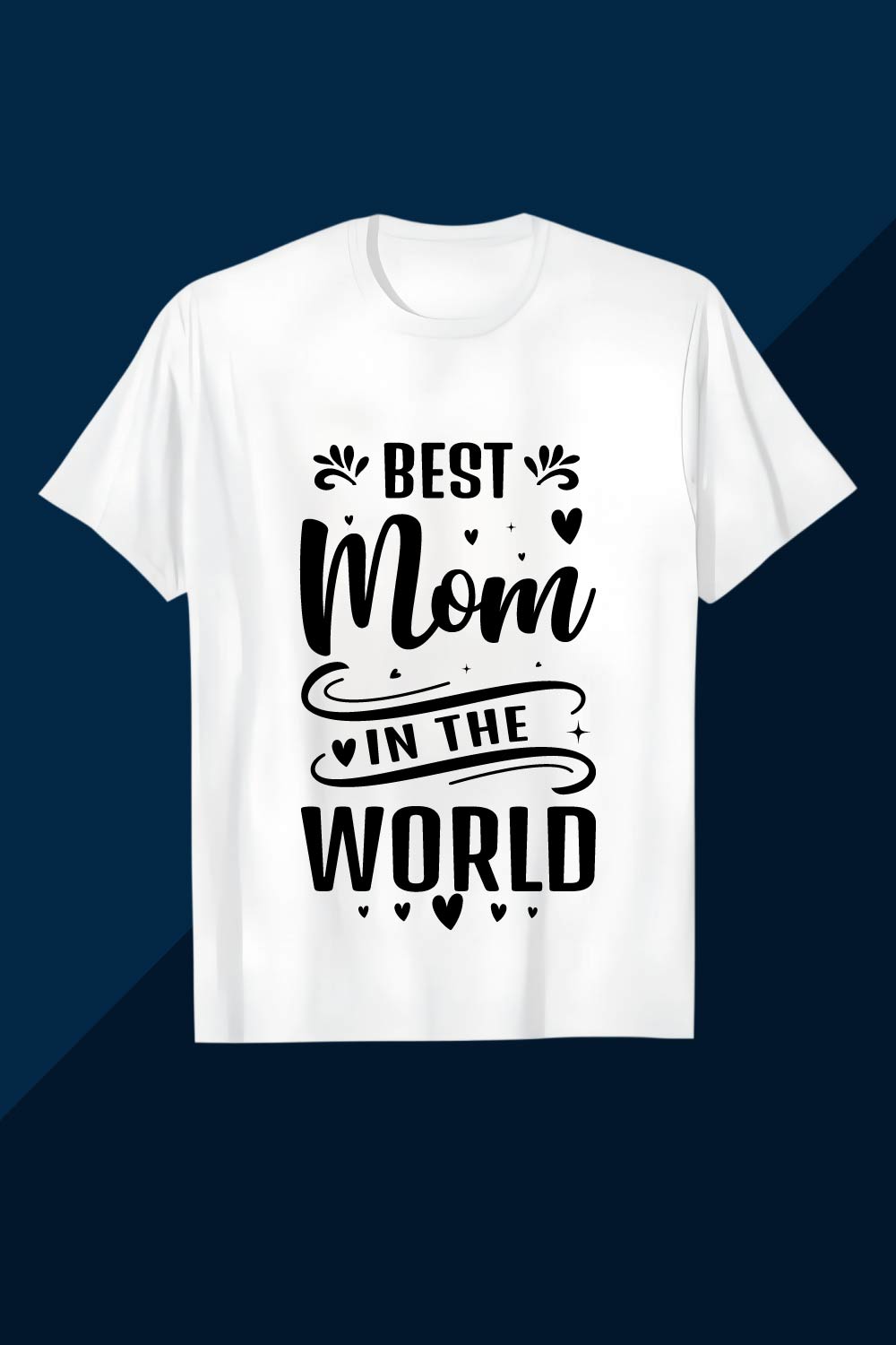 Best Mom in The World Design T-shirt SVG EPS AI PNG Mother's T shirt pinterest preview image.