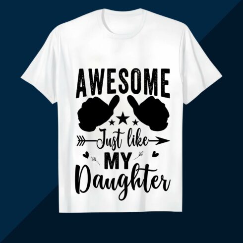 Awesome Just Like My Daughter Shirt Design SVG EPS AI PNG Mother’s T shirt cover image.