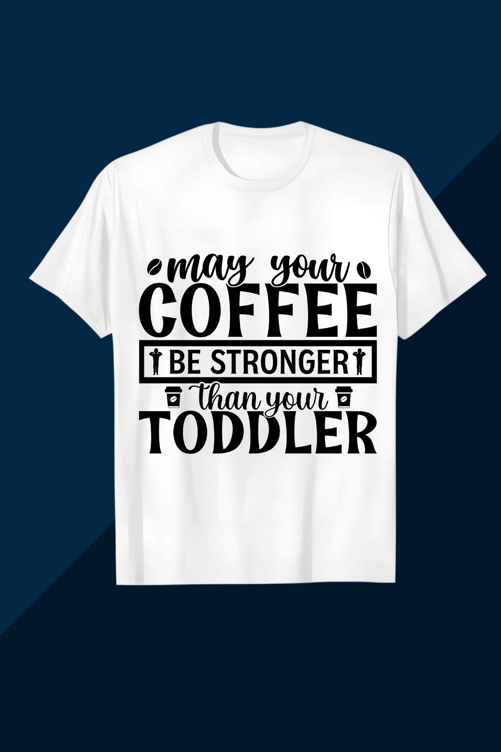 Coffee Needed To Survive Toddler Chaos Shirt SVG EPS AI PNG Mother’s T shirt pinterest preview image.