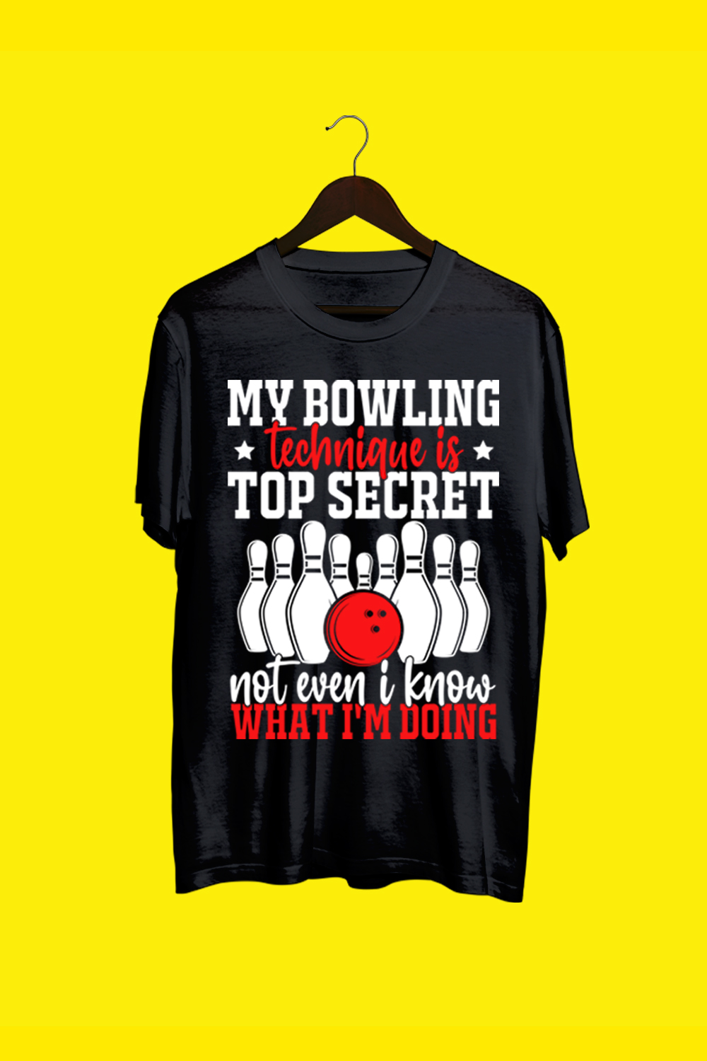 My Bowling Technique Is Top Secret Funny Bowling Bowler T-Shirt pinterest preview image.