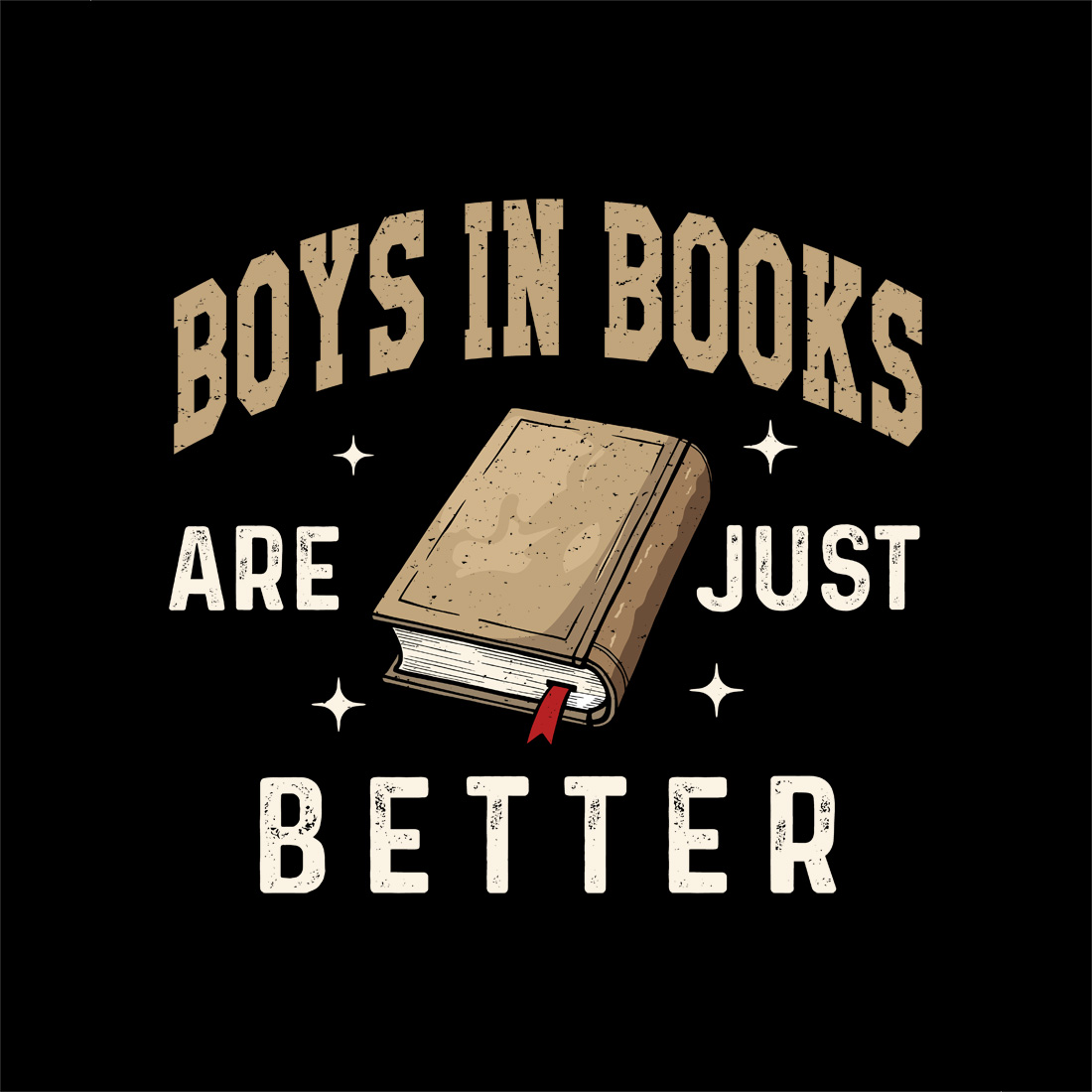 boys in books are just better - vintage book lover t-shirt design preview image.