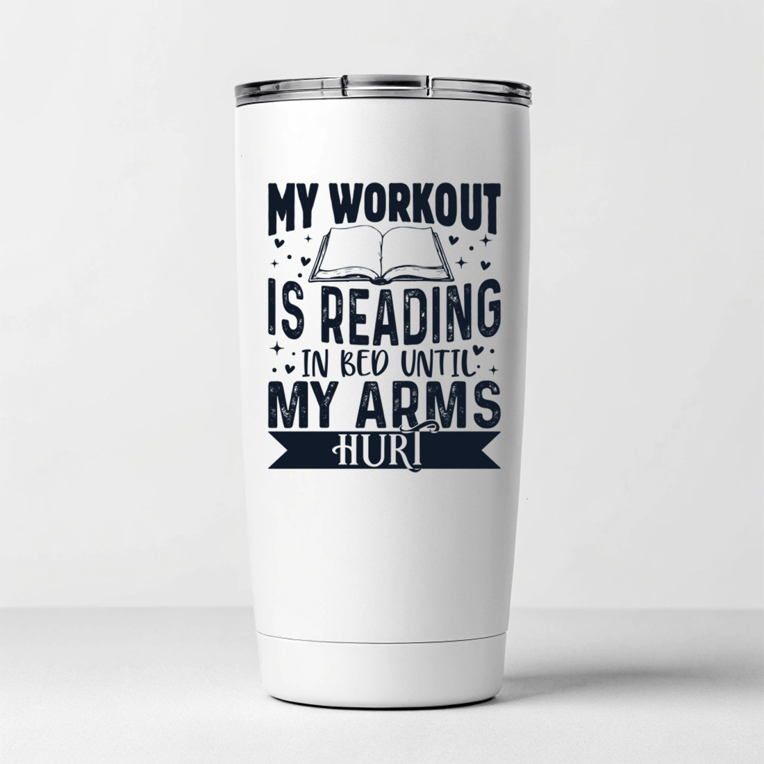 funny reading quote – my workout is reading in bed book lover t shirt design 7 white tumblers mockup 906