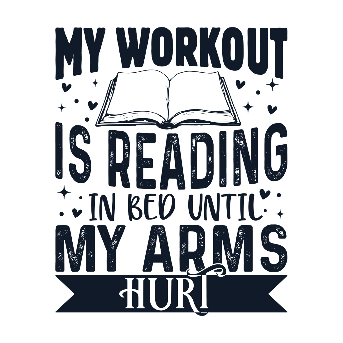 Funny Reading Quote – 'My Workout is Reading in Bed' Book Lover T-Shirt Design preview image.