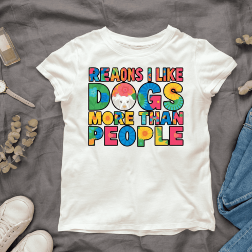 Reasons I Like Dogs Than People Text T-shirt Design cover image.