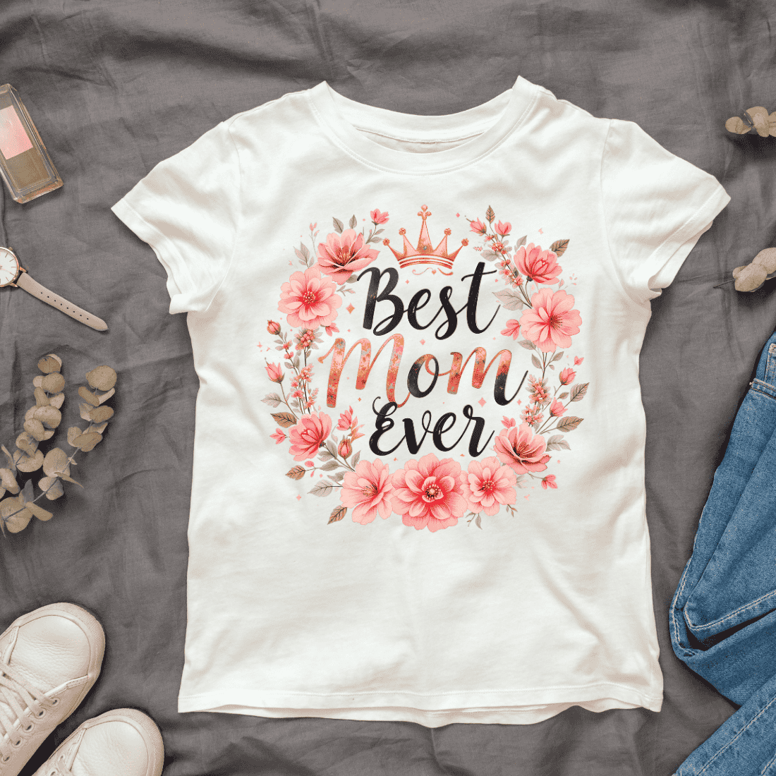 Best Mom Ever Floral Design with a Crown T-shirt Design cover image.