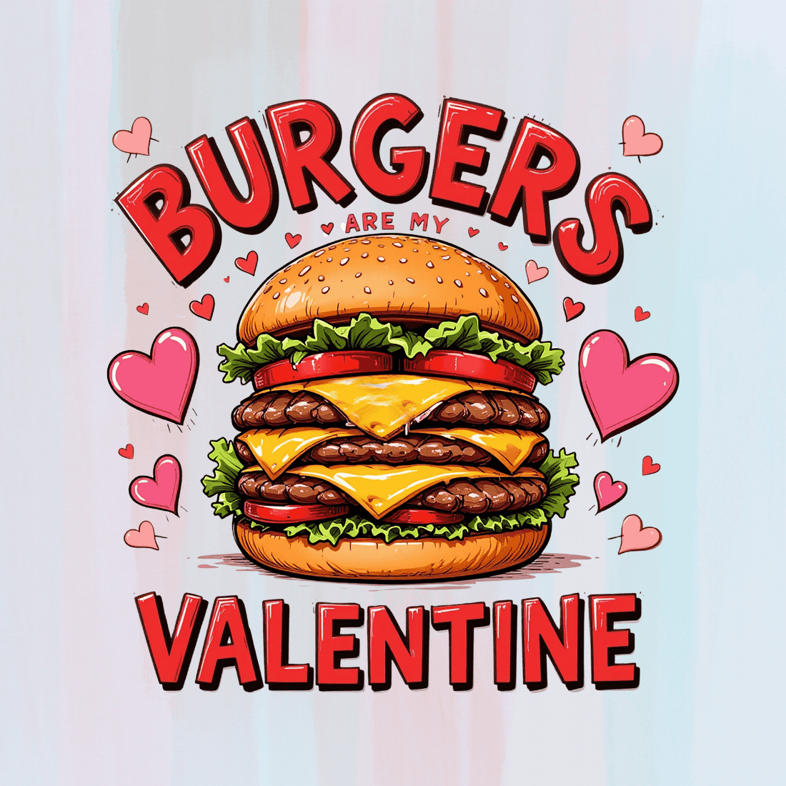 Burgers Are My Valentine - Valentine's Day Foodie T-shirt Design preview image.