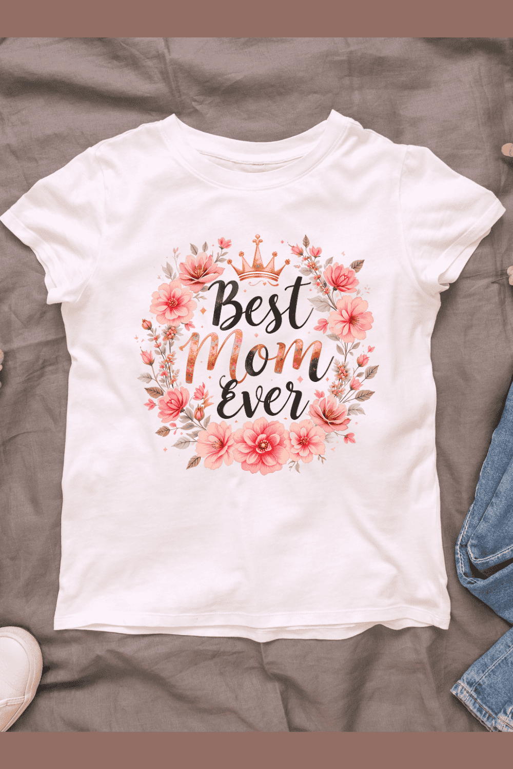 Best Mom Ever Floral Design with a Crown T-shirt Design pinterest preview image.