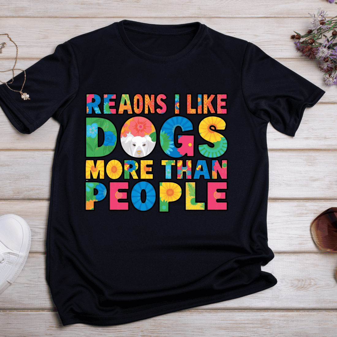 Reasons I Like Dogs Than People Text T-shirt Design preview image.