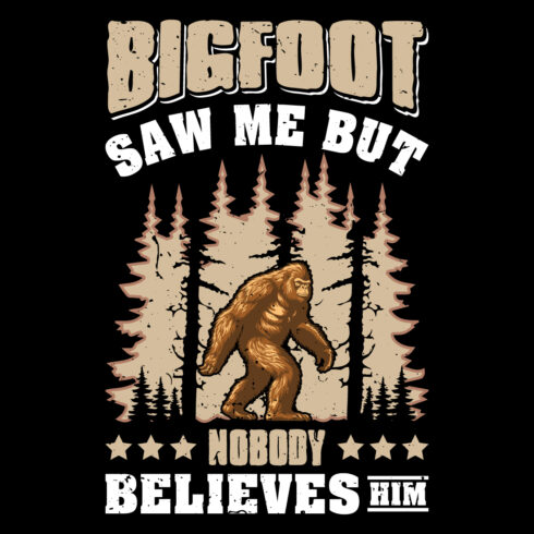 Bigfoot saw me but nobody believes him cover image.