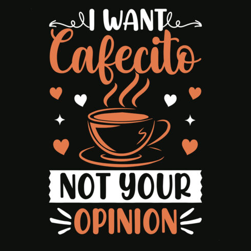 I want Cafecito not your opinion graphic for coffee lover cover image.