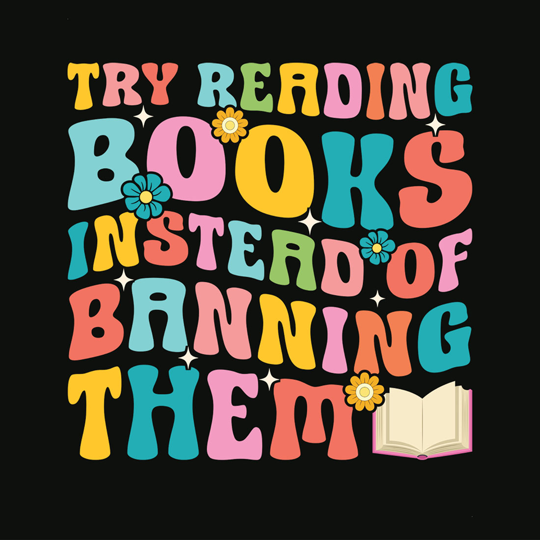 Try Reading Books Instead Of Banning Them Graphic for kooks lover cover image.