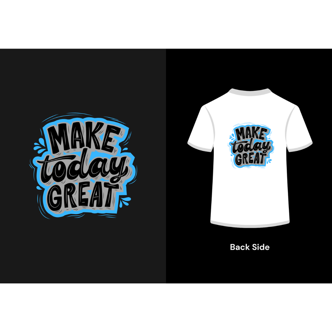 Make Today Great Motivated T shirt Design preview image.