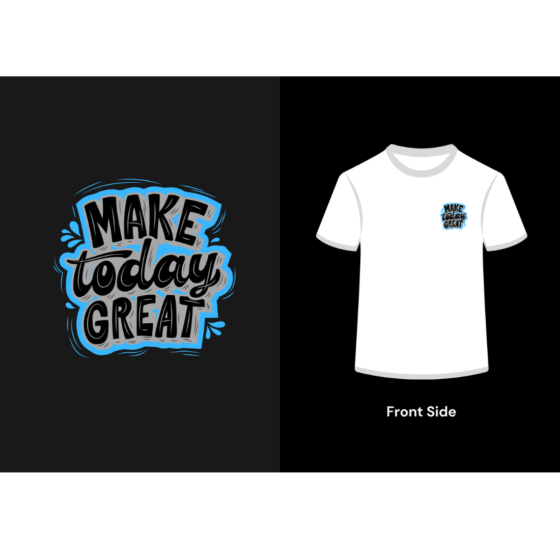 Make Today Great Motivated T shirt Design cover image.