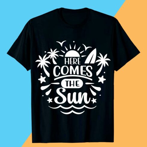 Here Comes the Sun Summer SVG T shirt Design cover image.