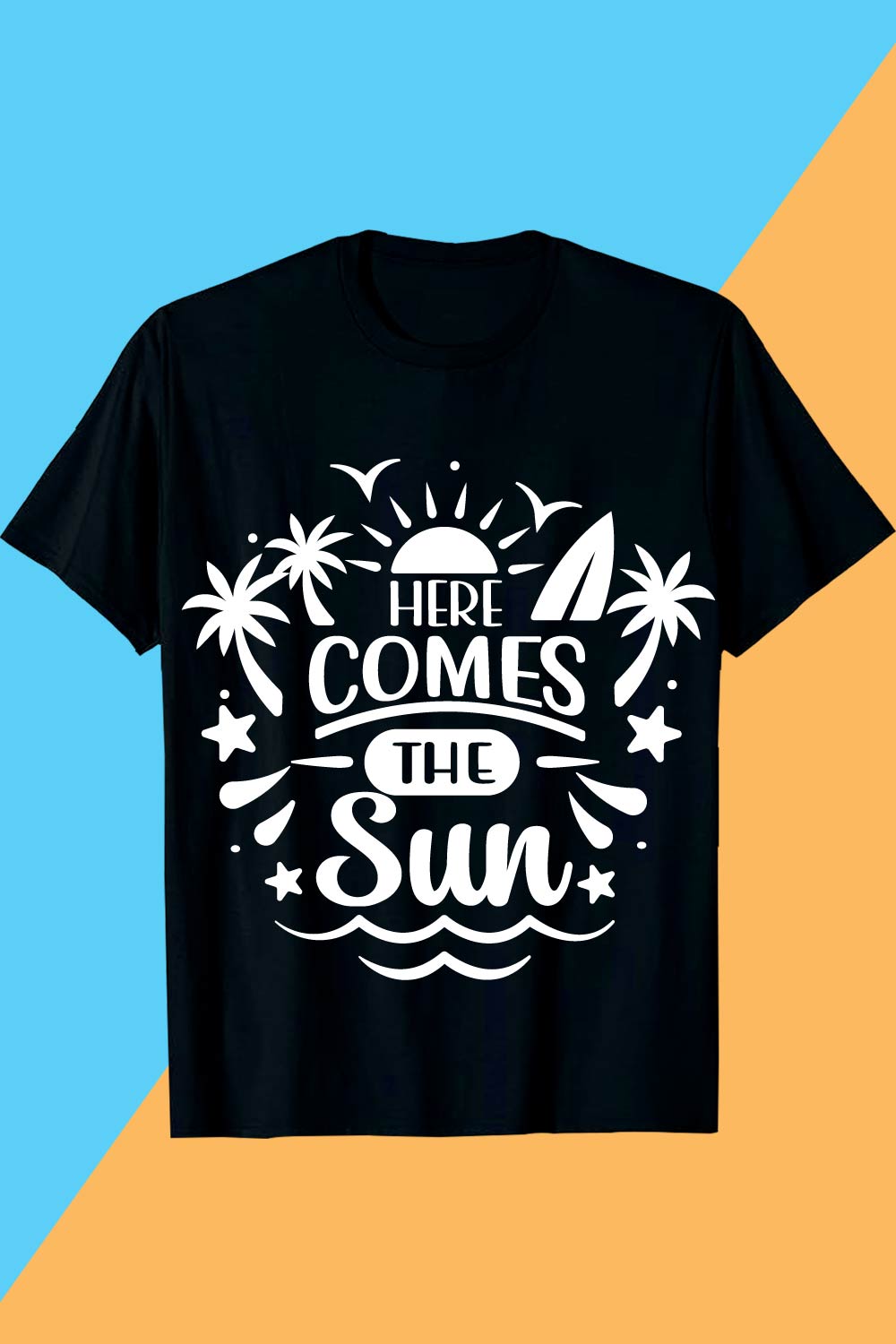 Here Comes the Sun Summer SVG T shirt Design pinterest preview image.