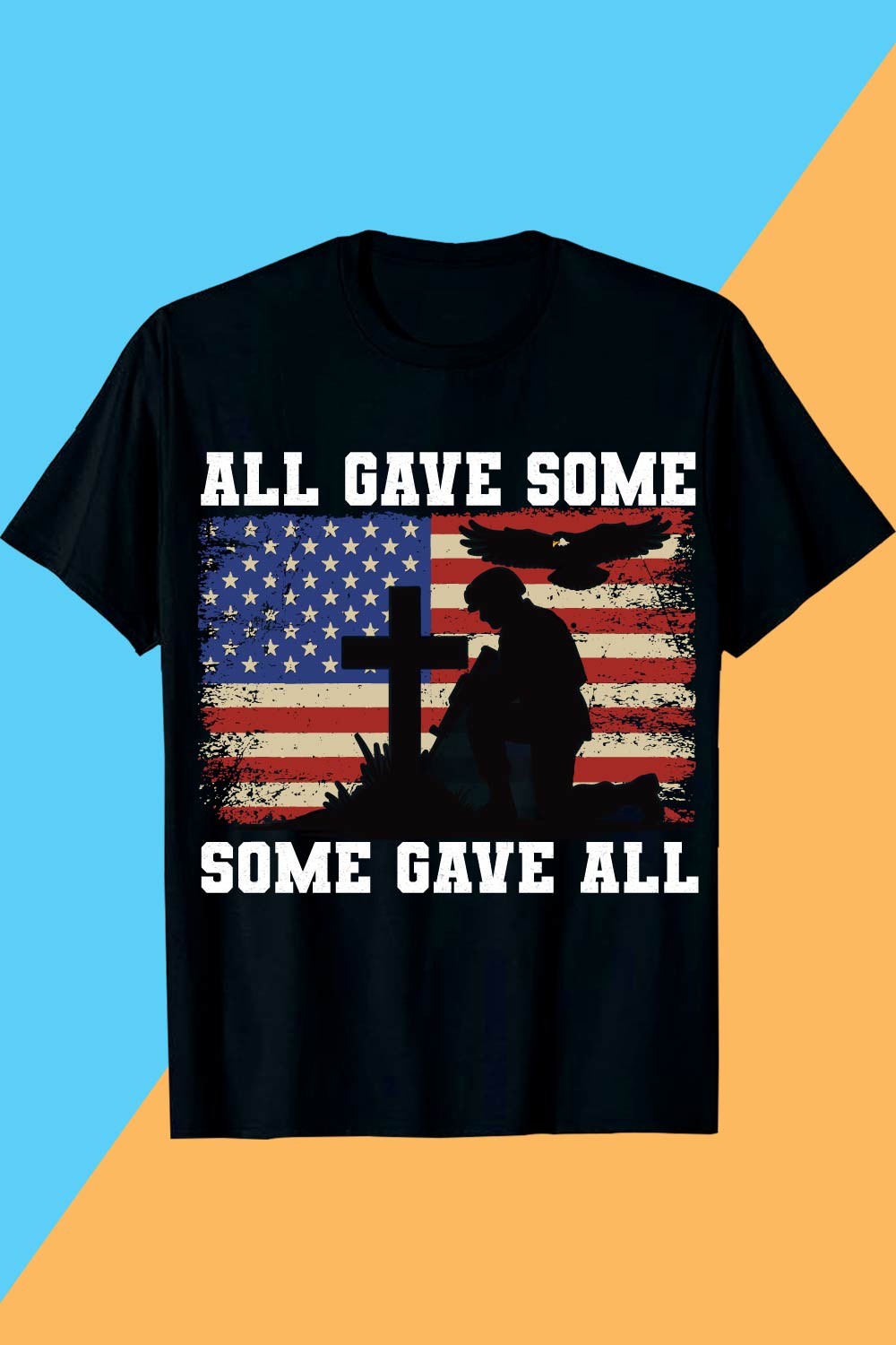 All Gave Some, Some Gave All Memorial Tribute T shirt Memorial day t shirt design pinterest preview image.