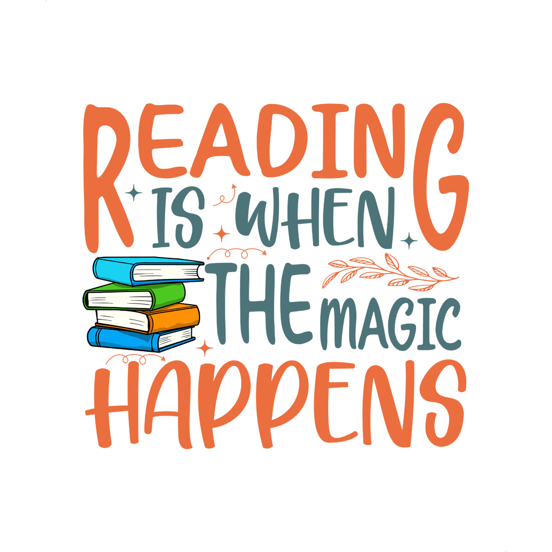 Reading Is When the Magic Happens – Colorful Book Lover Typography T-Shirts & Merchandise preview image.