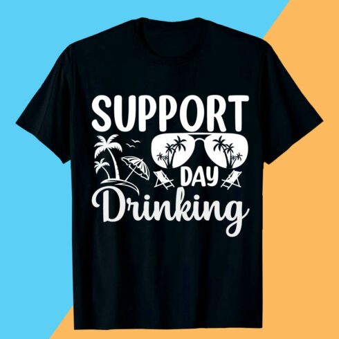 Support Day Drinking SVG T shirt Design SVG AI EPS10 PNG PDF File cover image.