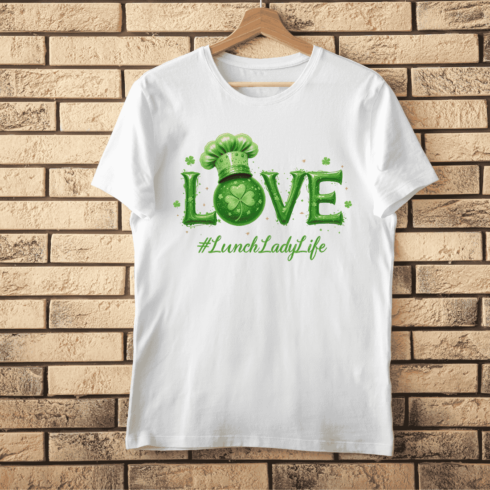 LOVE #LunchLadyLife St Patrick's T-shirt Design cover image.