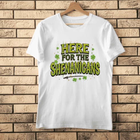 HERE FOR THE SHENANIGANS Quote T-shirt Design cover image.