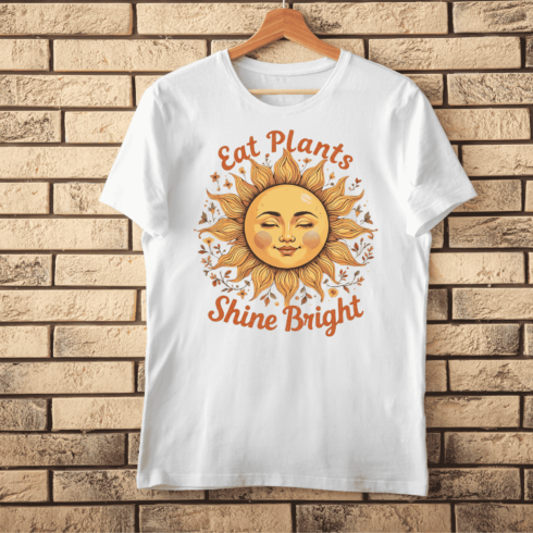 Eat Plants Shine Bright Sun T-Shirt Design cover image.