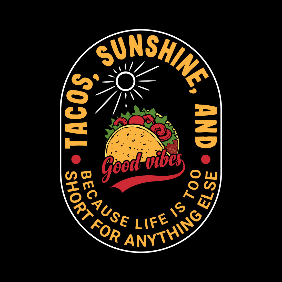 Tacos, sunshine, and good vibes retro typography design for t-shirts and summer merchandise preview image.