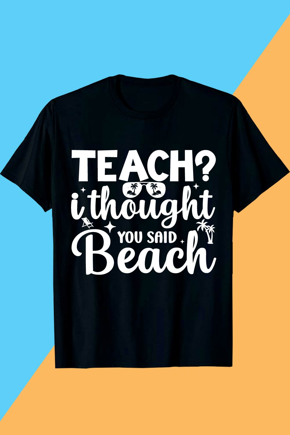 TEACH i thought you side Beach Summer SVG T shirt Design pinterest preview image.