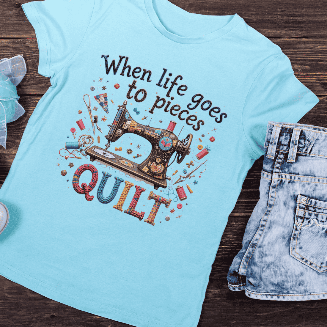 Quilting When Life Goes to Pieces T-shirt Design preview image.