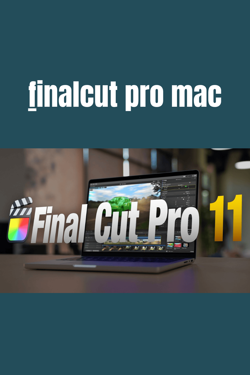 Final Cut Pro for Mac – Professional Video Editing Redefined pinterest preview image.