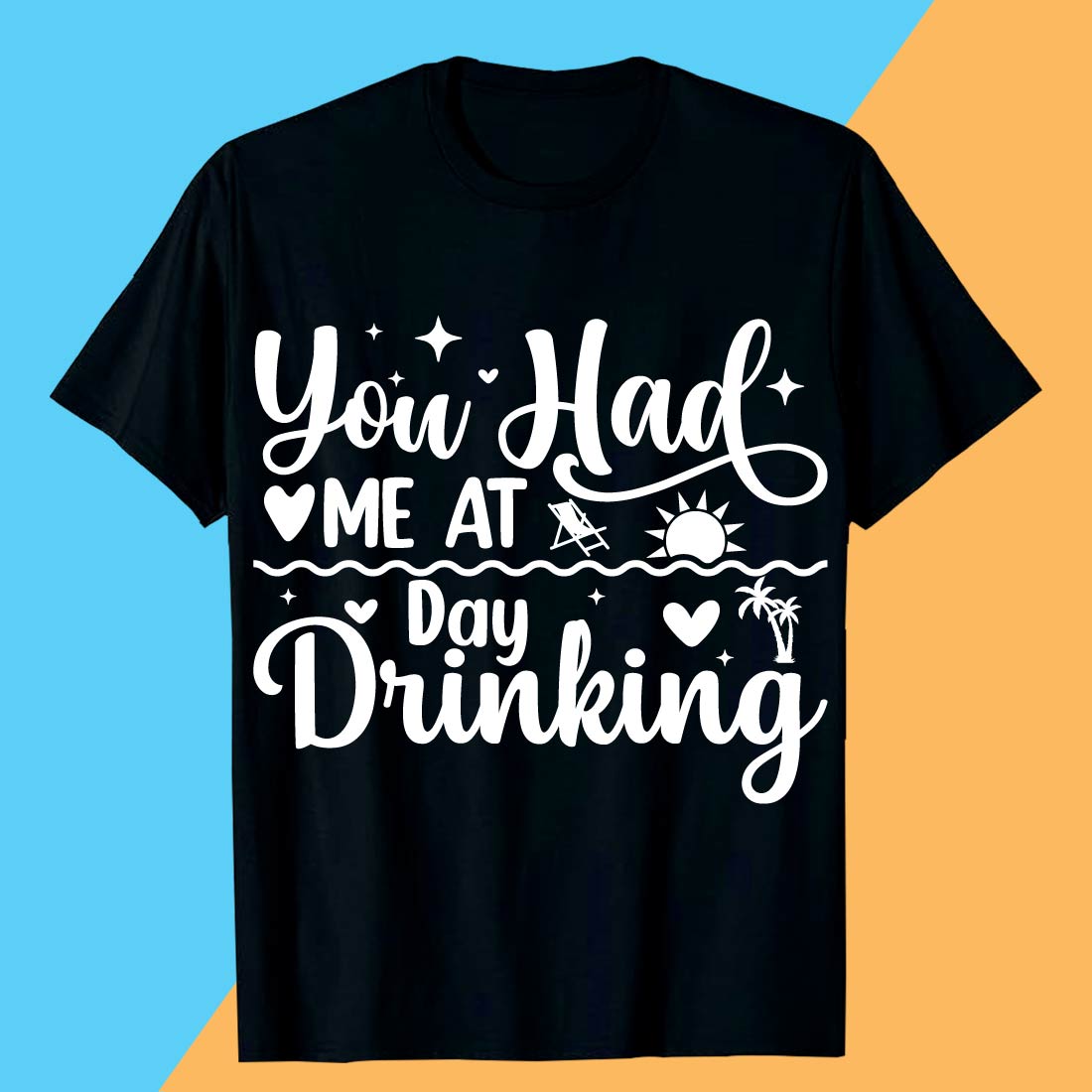 You Had ME AT day Drinking SVG T shirt Design preview image.