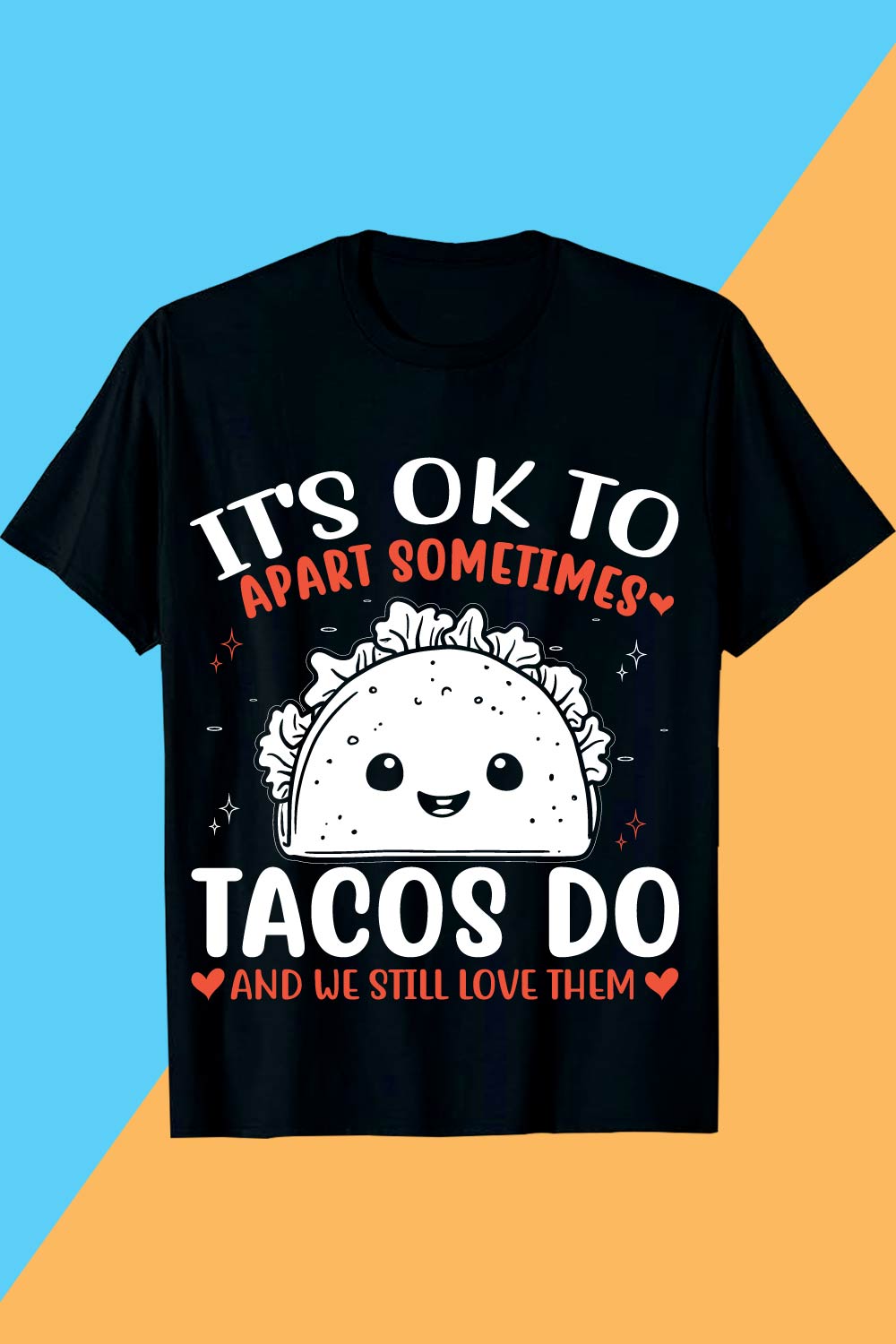 'It’s OK to apart sometimes, tacos do, and we still love them Mental Health T-shirt Design Awareness pinterest preview image.
