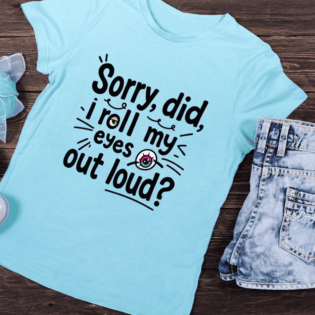 Funny Sarcastic Eye Roll Quote T-Shirt Design preview image.