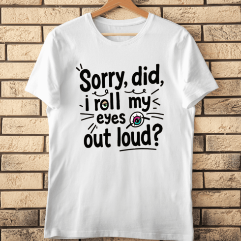 Funny Sarcastic Eye Roll Quote T-Shirt Design cover image.