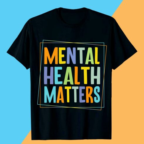 MENTAL HEALTH MATTERS Mental Health T-shirt Design Awareness cover image.