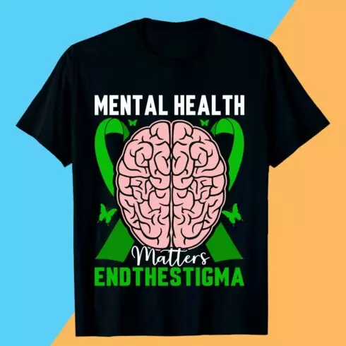 MENTAL HEALTH Matters ENDTHESTIGMA Mental Health Tshirt Design Awareness cover image.