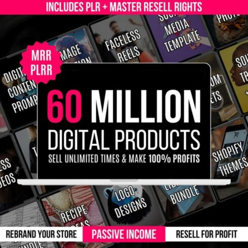 60 Million+ Digital Products Bundle - Passive Income Ready, Done For You Content, Private Label Rights, Master Resell Rights cover image.