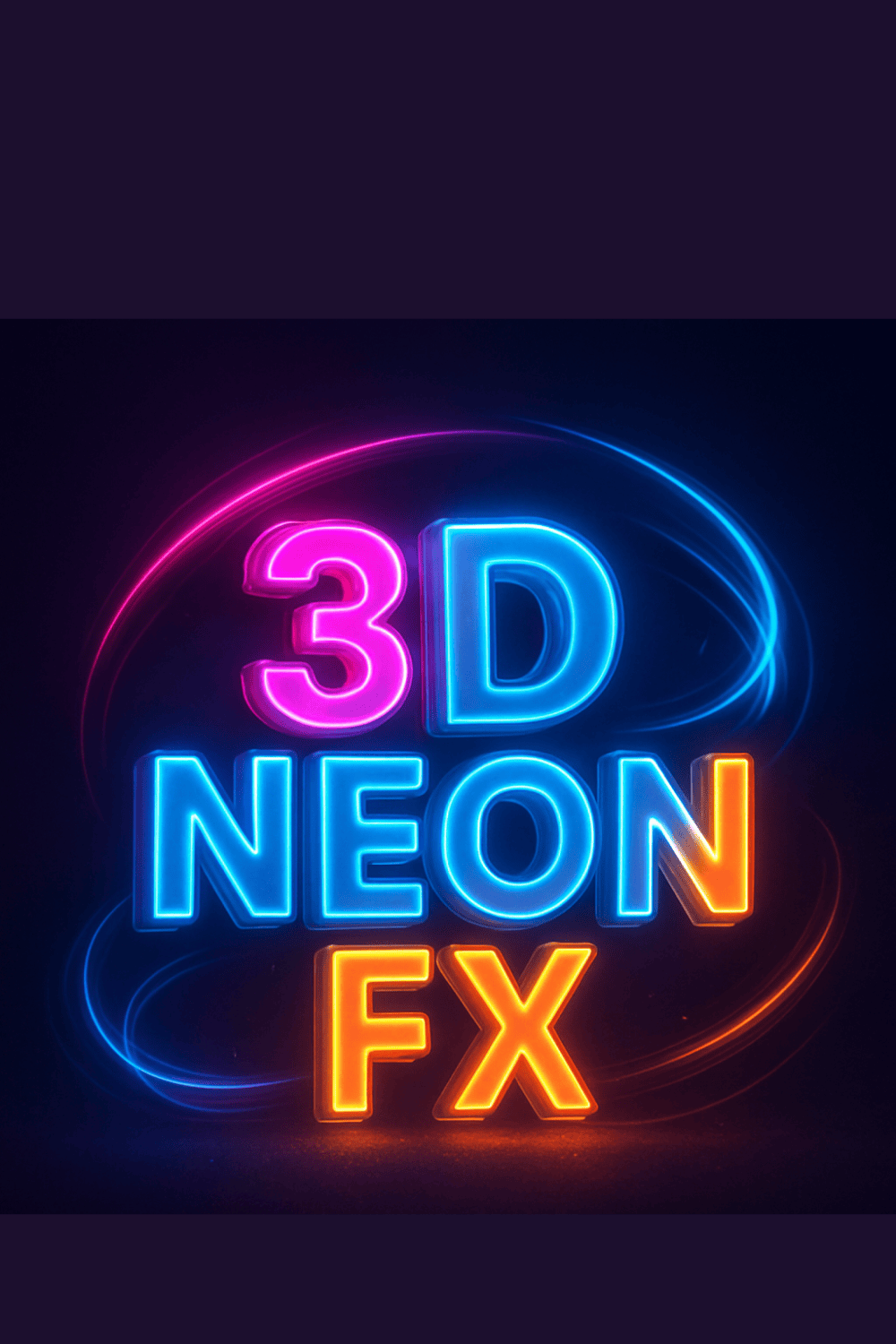 Vibrant 3D Neon FX - Futuristic Glow & Dynamic Lighting pinterest preview image.