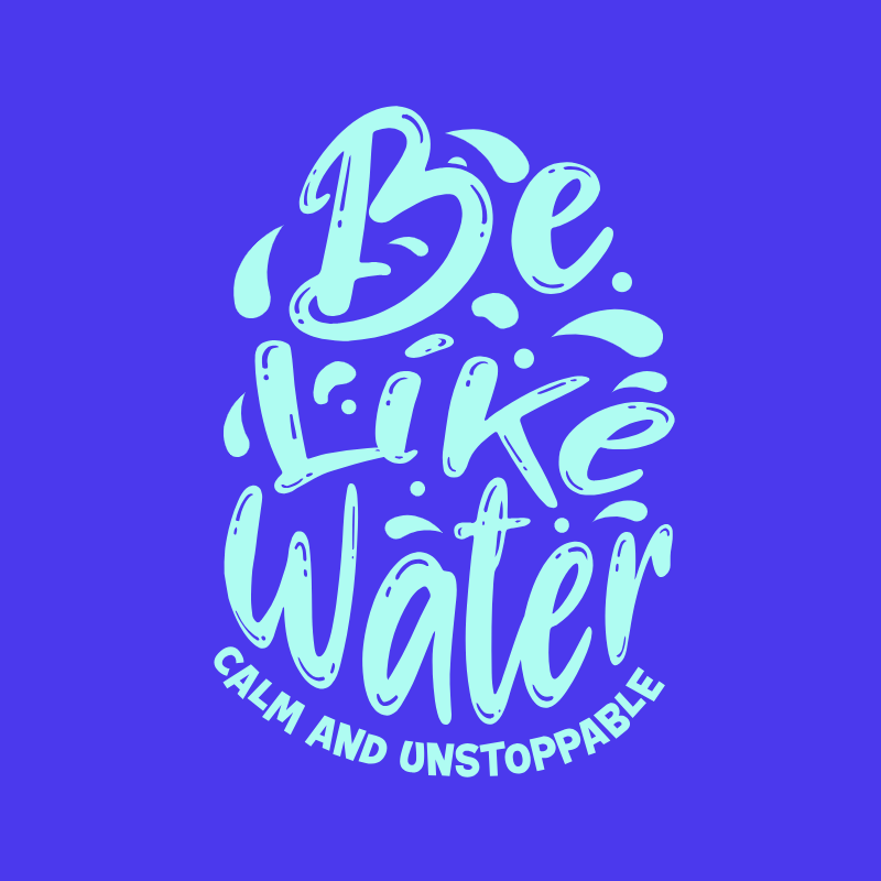 be like water 831
