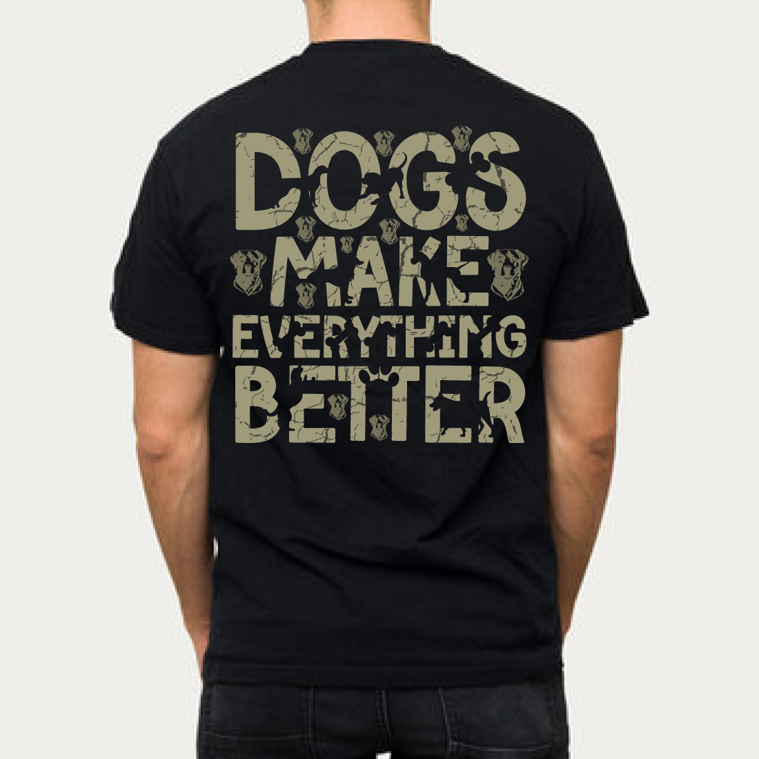 Dogs Make Everything Better t-shirt design preview image.