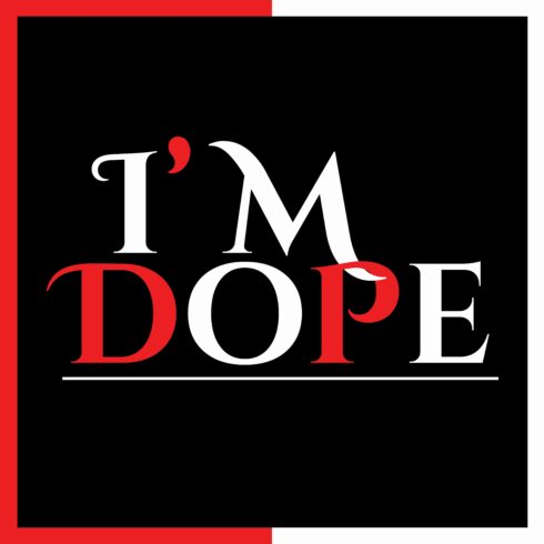 I'M DOPE T-Shirt Design cover image.