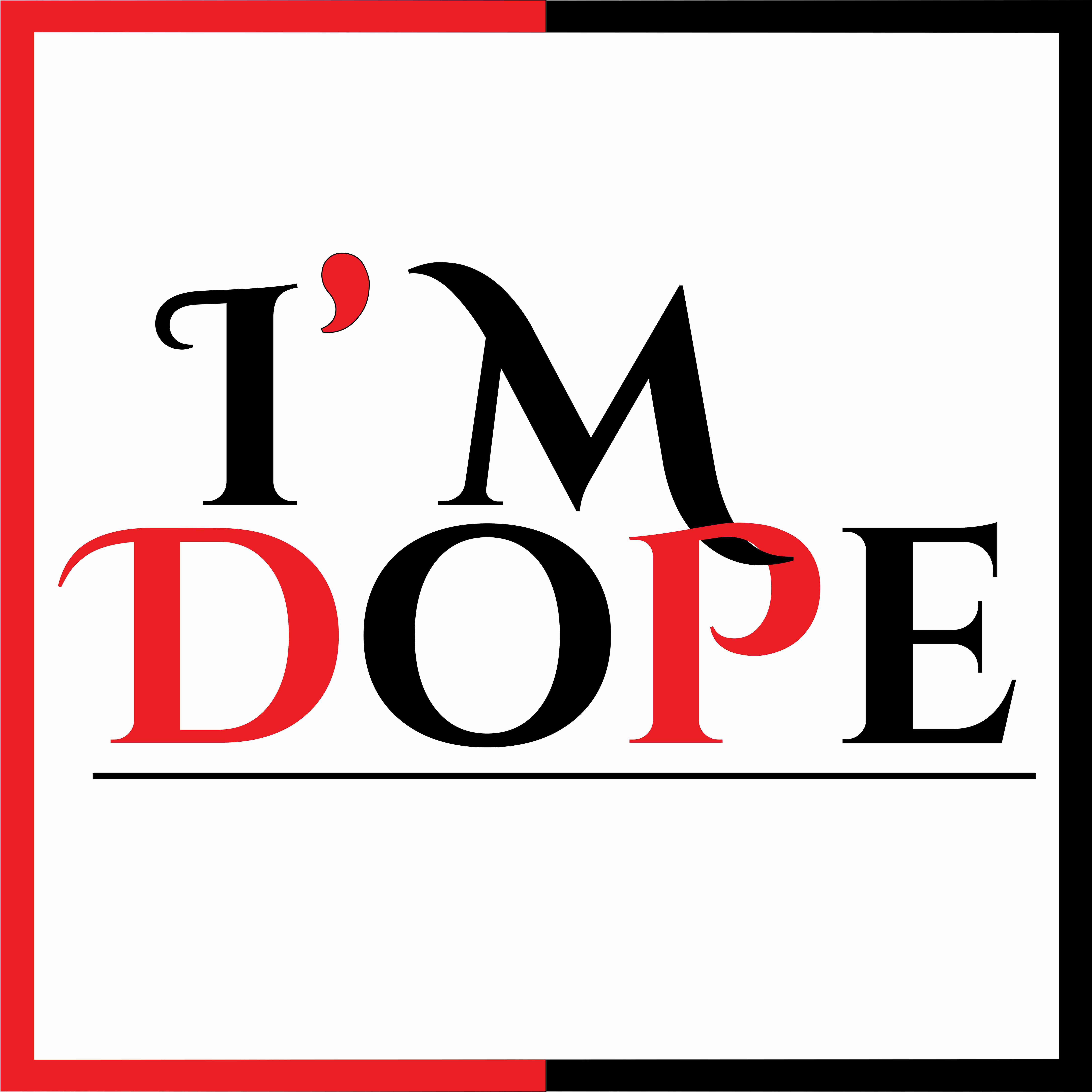I'M DOPE T-Shirt Design preview image.