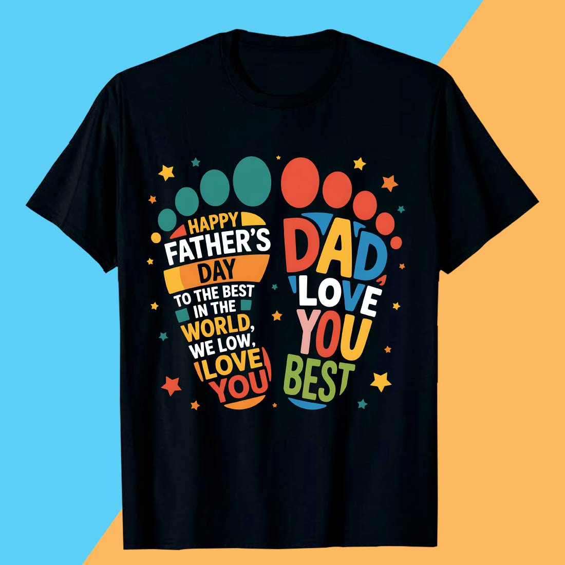 HAPPY-DAY--TO-THE-BEST-IN-THE-WORLD-WE-LOW--ILOVE-YOU--DAD fathers day t shirt design, dad t-shirt, Father's Day T-shirt Design preview image.
