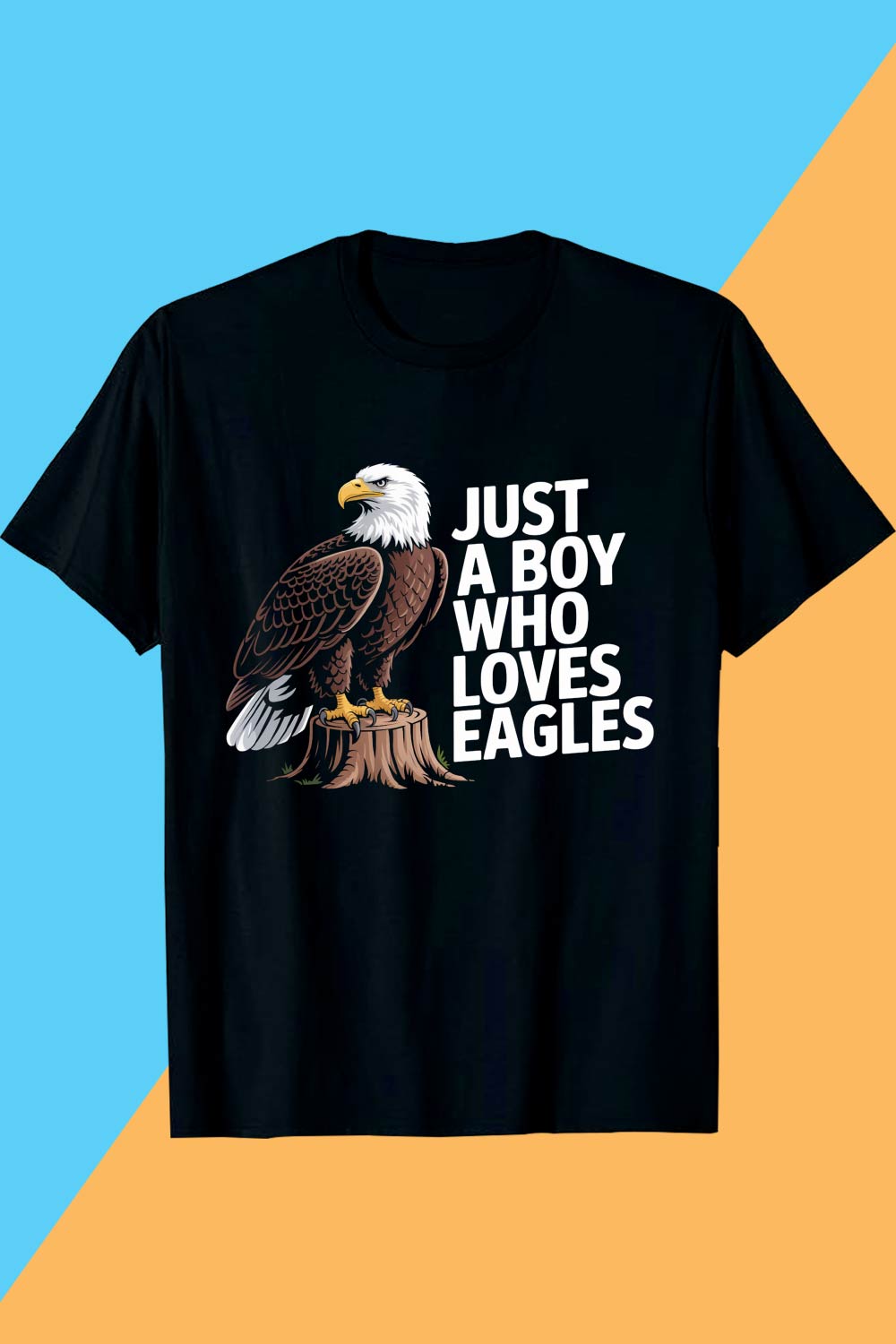 JUST-A-BOY-WHO-LOVES-EAGLES- Bald Eagle T shirt T shirt Design PNG pinterest preview image.