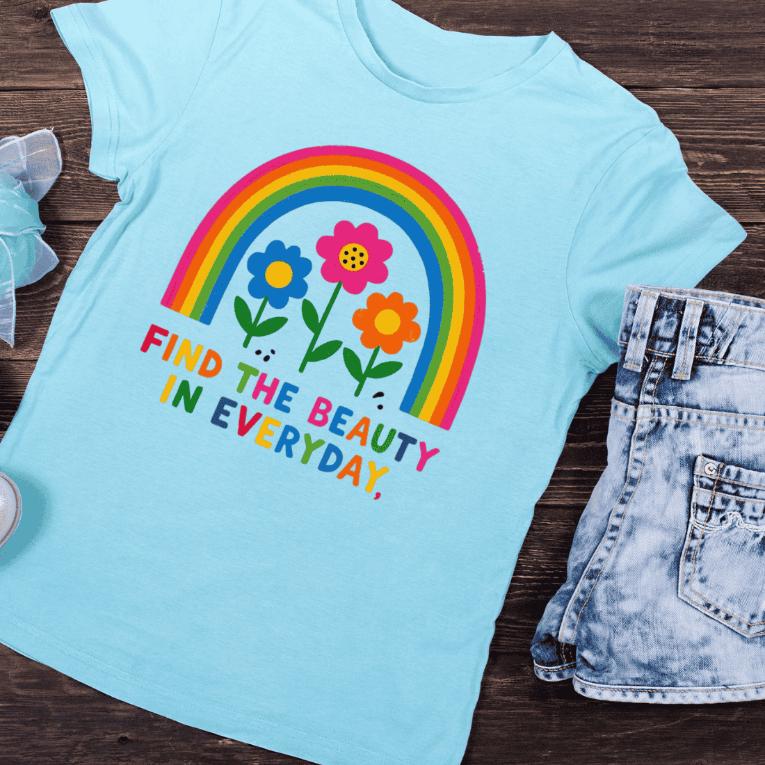 Find the Beauty in Everyday Rainbow and Flowers T-Shirt Design preview image.