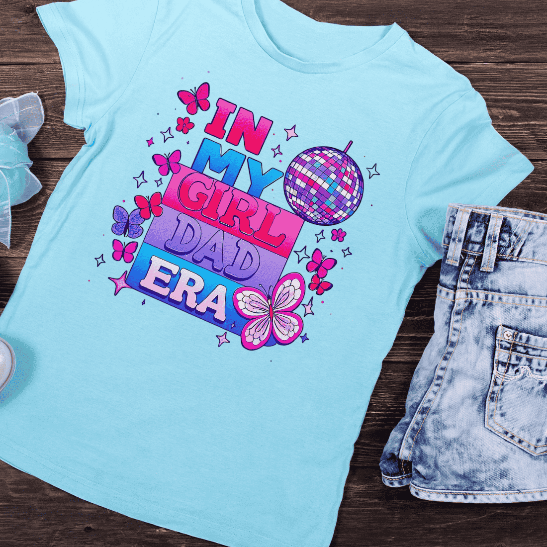 In My Girl Dad Era Disco Butterflies T-Shirt Design preview image.